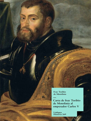 cover image of Carta de fray Toribio de Motolinía al emperador Carlos V